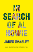 In Search of Al Howie - Jared Beasley