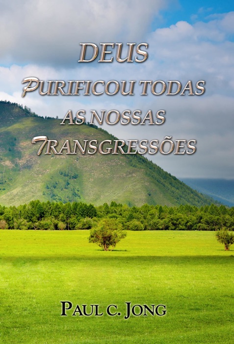 Deus Purificou Todas As Nossas Transgressões