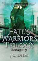 J.C. Diem - Fate's Warriors Trilogy: Bundle: Books 1 - 3 artwork