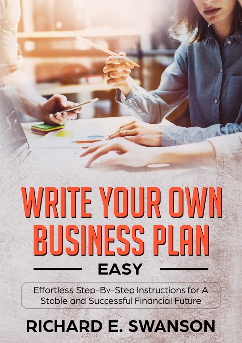 Write Your Own Business Plan: Easy