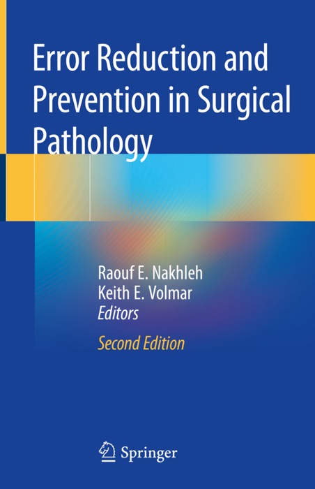 Error Reduction and Prevention in Surgical Pathology