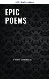 Epic Poems - Dante Alighieri, Homer, John Milton, Various Authors, Virgil & William Shakespeare
