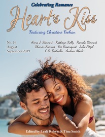 Heart’s Kiss: Issue 16, August-September 2019: Featuring Christine Feehan - Christine Feehan, Kathryn Kelly, Sharon Stevens & Anna J. Stewart by  Christine Feehan, Kathryn Kelly, Sharon Stevens & Anna J. Stewart PDF Download
