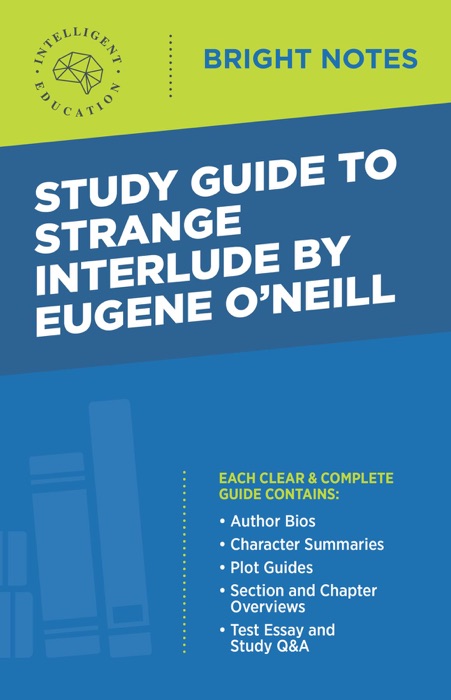 Study Guide to Strange Interlude by Eugene O'Neill