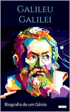 Capa do livro A Vida de Galileu Galilei de Galileu Galilei