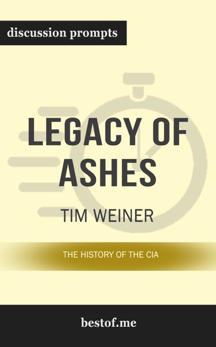 Legacy of Ashes: The History of the CIA by Tim Weiner (Discussion Prompts)