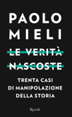 Le verità nascoste - Paolo Mieli