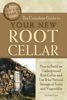 The Complete Guide to Your New Root Cellar - Julie Fryer