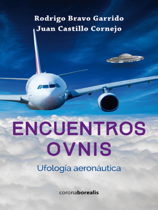 Encuentros OVNIs. Ufología Aeronáutica