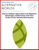 Global Trends 2030: Alternative Worlds - American Intelligence Agency Report on the Megatrends, Gamechangers, and Black Swans of the Future, the Rise of China, Alternative World Scenarios - Progressive Management
