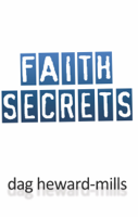 Dag Heward-Mills - Faith Secrets artwork