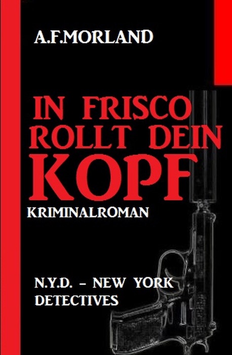 In Frisco rollt dein Kopf: N.Y.D. – New York Detectives