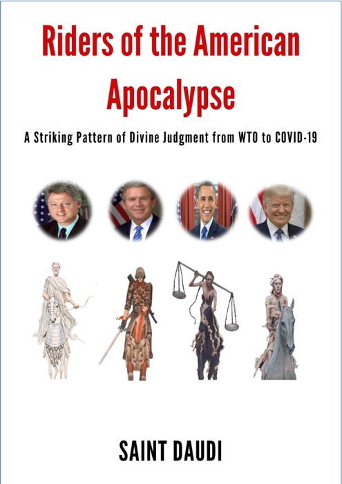 Riders of the American Apocalypse: A Striking Pattern of Divine Judgment from WTO to COVID-19