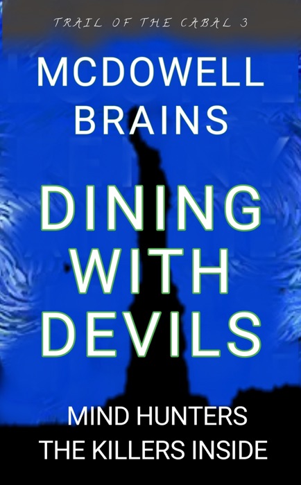 Dining with Devils: Mind Hunters: The Killers inside