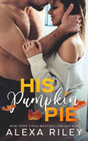 Alexa Riley - His Pumpkin Pie artwork