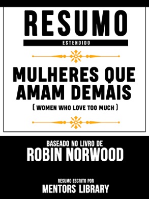 Capa do livro Mulheres que amam demais de Robin Norwood