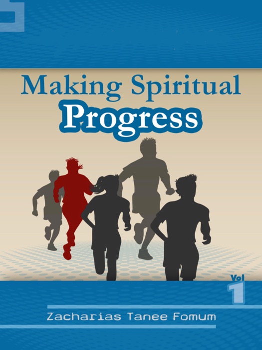 Making Spiritual Progress (Volume One)