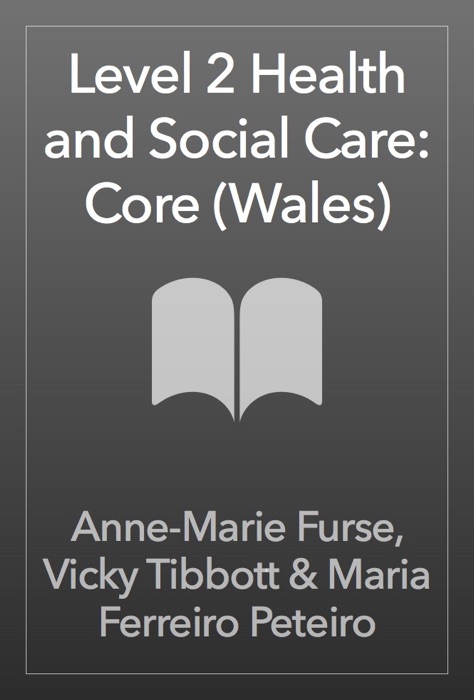 Level 2 Health and Social Care: Core (for Wales)