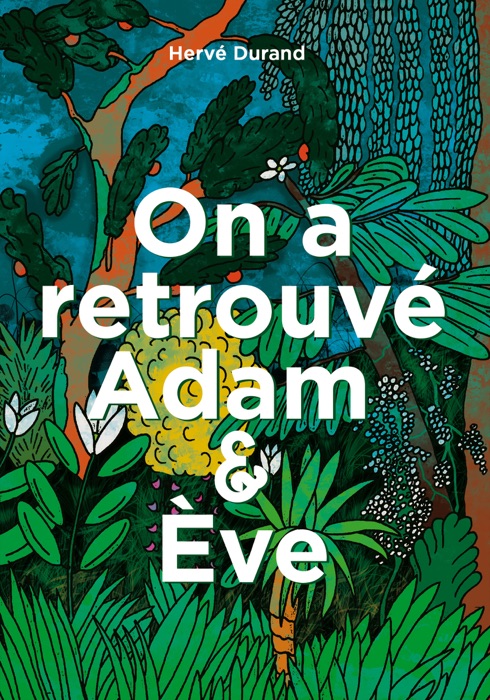 On a retrouvé  Adam & Ève