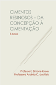 Cimentos Resinosos – - Simone Kreve & Andréa Cândido dos Reis