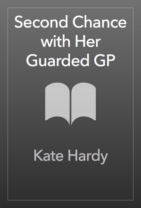 Second Chance with Her Guarded GP