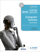 Cambridge IGCSE and O Level Computer Science Second Edition - David Watson & Helen Williams