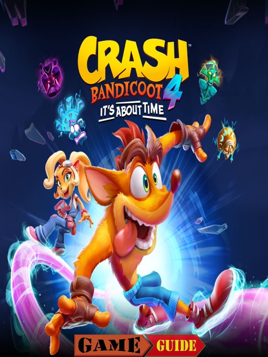 Crash 4 Guide, Walkthrough