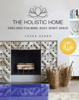 The Holistic Home - Laura Benko