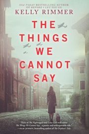 The Things We Cannot Say - Kelly Rimmer