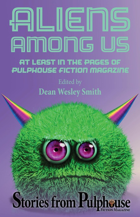 Aliens Among Us: Stories from Pulphouse Fiction Magazine