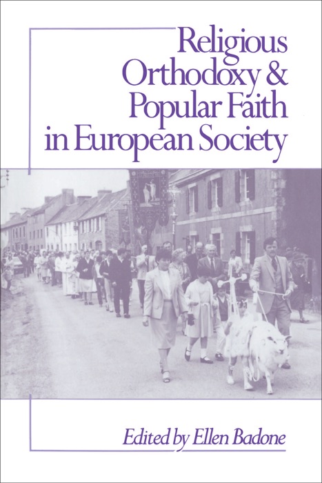 Religious Orthodoxy and Popular Faith in European Society