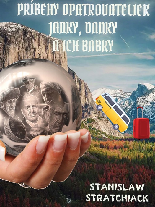 Príbehy opatrovateliek Janky, Danky a ich babky