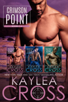 Kaylea Cross - Crimson Point Series Box Set Vol. 1 artwork