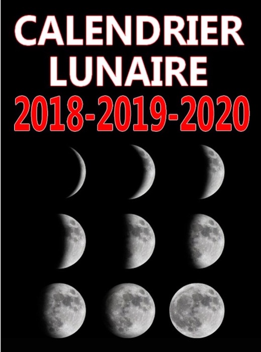 Calendrier lunaire 2018-2019-2020