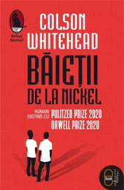 Baietii de la Nickel - Colson Whitehead by  Colson Whitehead PDF Download