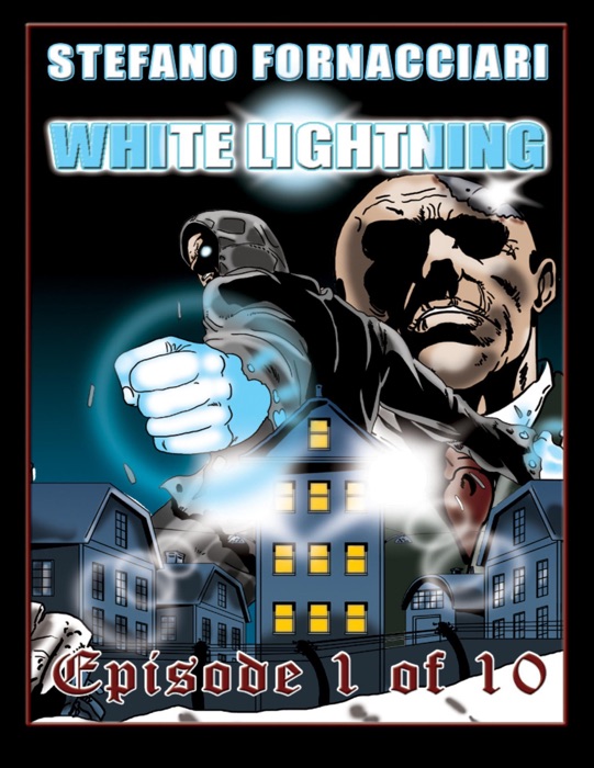 White Lightning: Episode 1 of 10