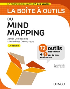 La boîte à outils du Mind Mapping - 2e éd. - Xavier Delengaigne & Marie-Rose Delengaigne
