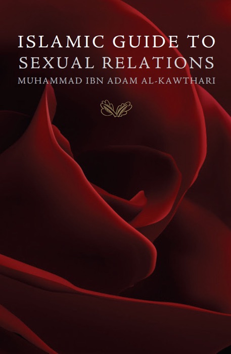 Islamic Guide To Sexual Relations