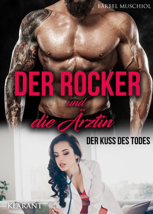 Der Rocker und die Ärztin. Der Kuss des Todes
