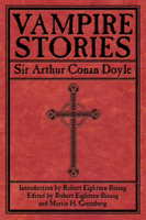 Arthur Conan Doyle, Robert Eighteen-Bisang & Martin H. Greenberg - Vampire Stories artwork