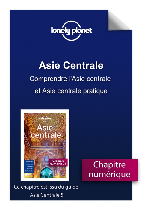 Asie centrale - Comprendre l'Asie centrale et Asie centrale pratique