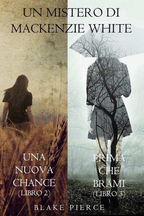 Bundle dei Misteri di Mackenzie White: Una Nuova Chance (#2) e Prima Che Brami (#3)