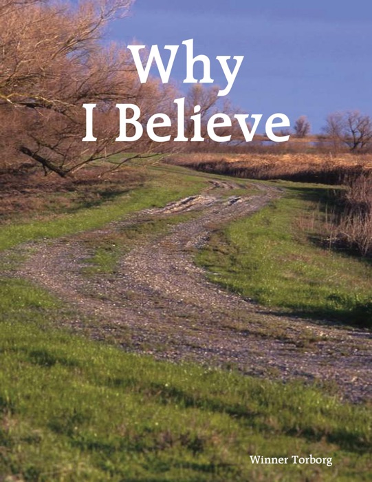 Why I Believe