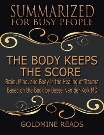 The Body Keeps the Score - Goldmine Reads