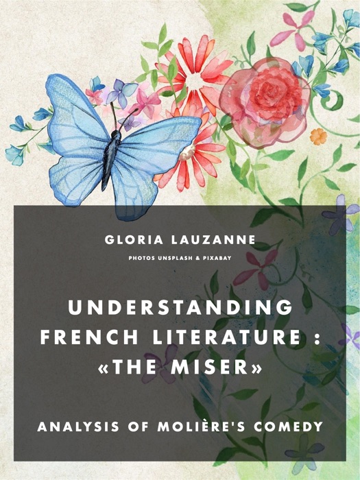 Understanding French literature : «The miser»