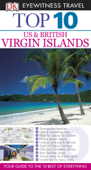 DK Eyewitness Top 10 Travel Guide: Virgin Islands: US & British - Lynda Lohr