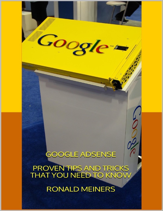 Google Adsense: Proven Tips and Tricks That You Need to Know