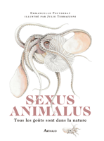 Emmanuelle Pouydebat - Sexus Animalus. Tous les goûts sont dans la nature artwork