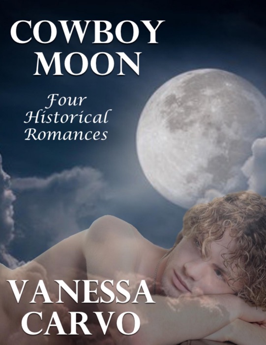 Cowboy Moon: Four Historical Romances