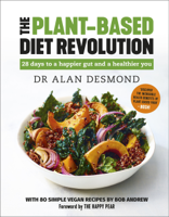 Dr Alan Desmond & Bob Andrew - The Plant-Based Diet Revolution artwork